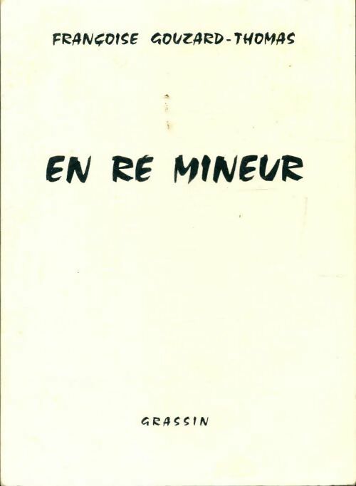 En ré mineur - Françoise Gouzard-Thomas - Livre