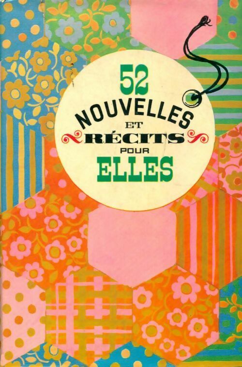 52 nouvelles et récits pour elles - Collectif - Livre