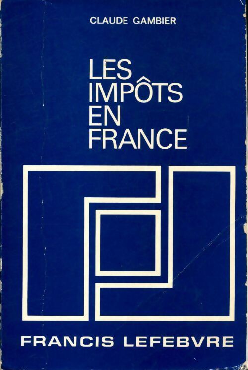 Les impôts en France - Claude Gambier - Livre