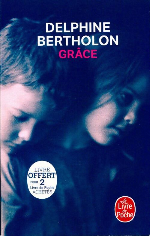 Grâce - Delphine Bertholon - Livre