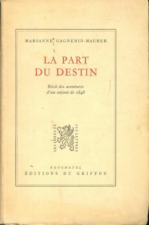 La part du destin - Marianne Gagnebin-Maurer - Livre