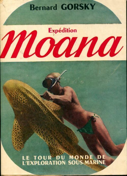 Expédition Moana - Bernard Gorsky - Livre