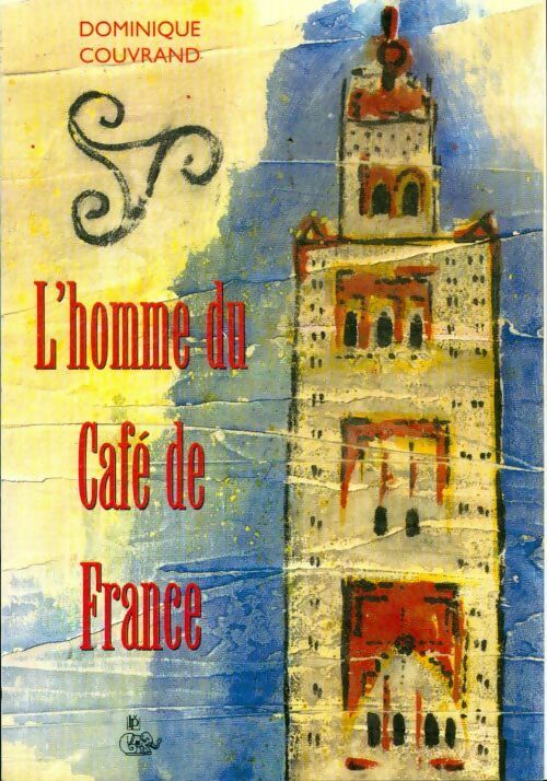 L'homme du café de France - Dominique Couvrand - Livre