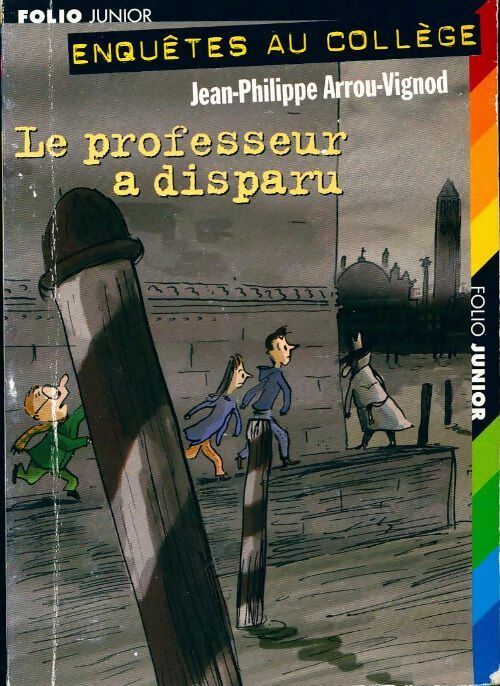 Enquête au collège Tome I : Le professeur a disparu - Jean-Philippe Arrou-Vignod - Livre