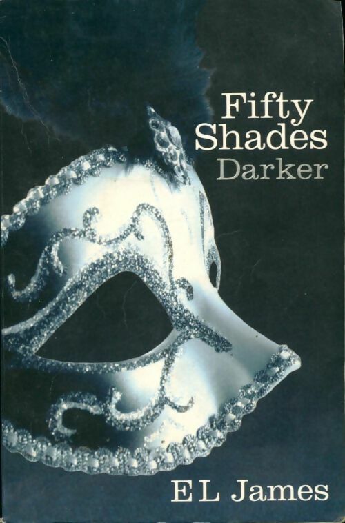 Fifty shades darker - E. L James - Livre
