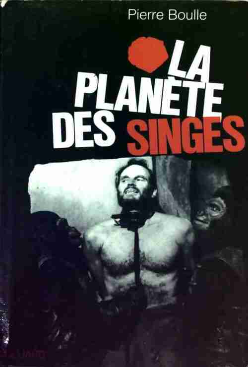 La planète des singes - Pierre Boulle - Livre