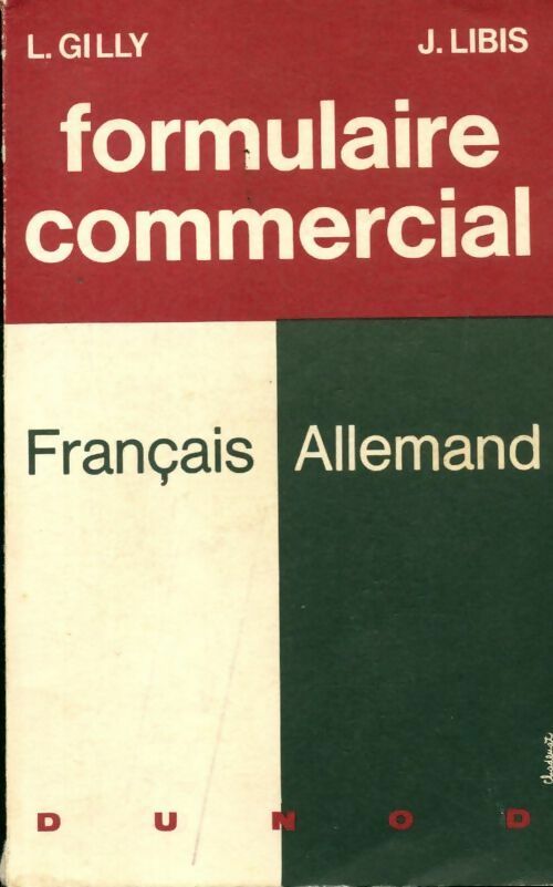 Formulaire commercial français allemand - Jean Libis, L. Gilly - Livre