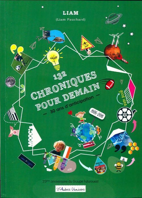 132 chroniques pour demain - Liam Fauchard - Livre