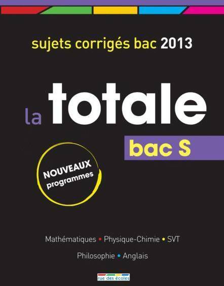La totale bac S 2013 - Collectif - Livre