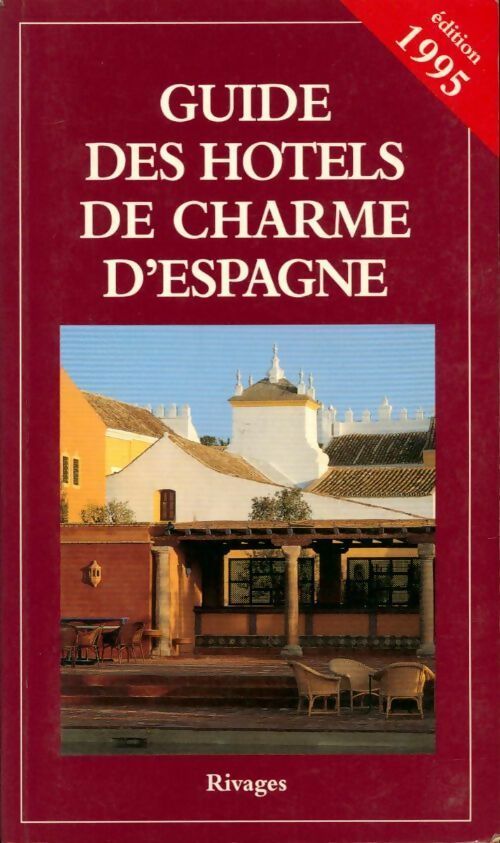 Guide des hôtels de charme d'Espagne 1995 - Michelle Gastaut - Livre
