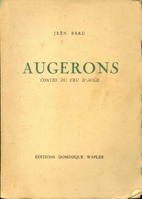 Augerons contes du cru d'Auge - Jean Bard - Livre