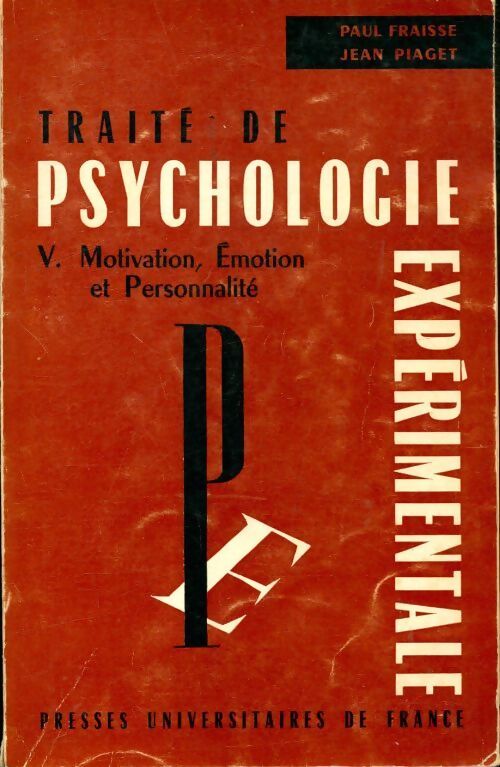 Traité de psychologie expérimentale Tome V : Motivation, émotion et prsonnalité - Paul Fraisse, Jean Piaget - Livre