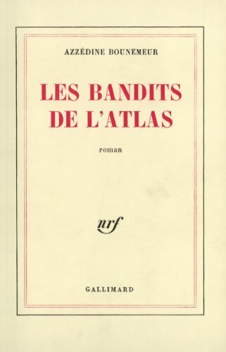 Les bandits de l'Atlas - A. Bounemeur - Livre