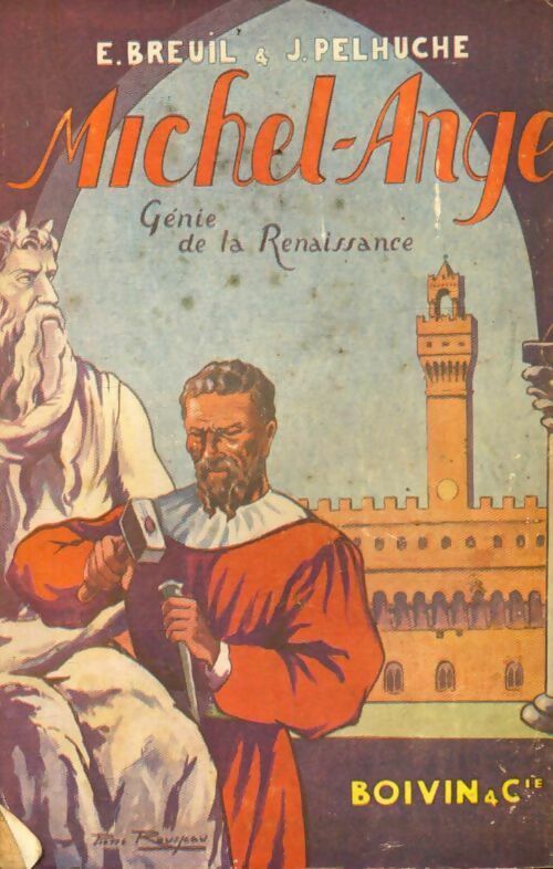 Michel-Ange. Génie de la renaissance - E. Breuil - Livre