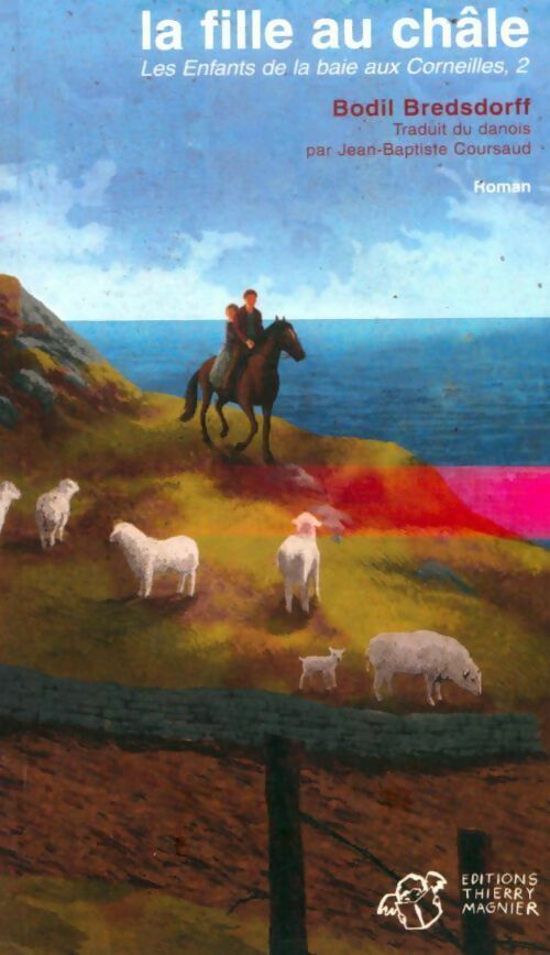 Les enfants de la baie aux corneilles Tome II : La fille au châle - Bodil Bredsdorff - Livre