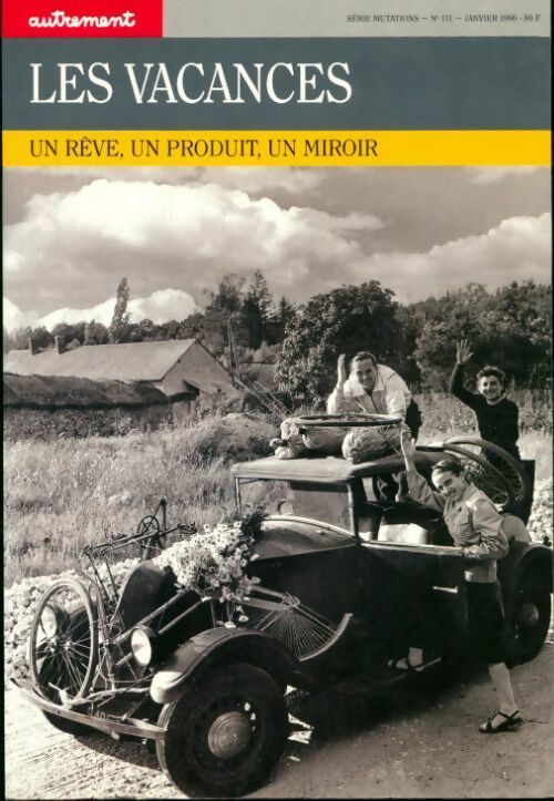 Les vacances. Un rêve, un produit, un miroir - Collectif - Livre