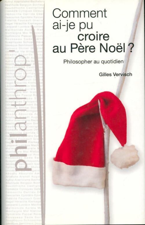 Comment ai-je pu croire au Père Noël ? - Gilles Vervisch - Livre