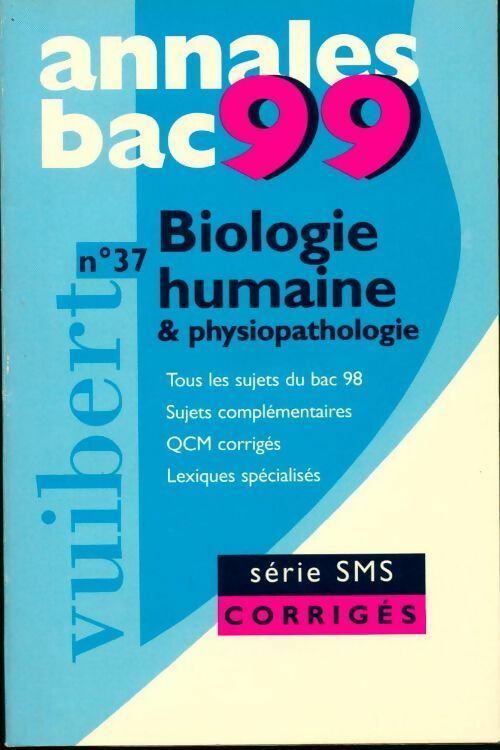 Biologie humaine & physiopathologie SMS corrigés 1999 - Collectif - Livre