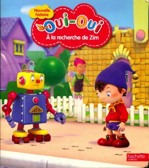 Oui-Oui à la recherche de Zim - Collectif - Livre