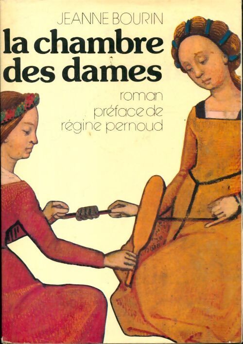La chambre des dames - Jeanne Bourin - Livre