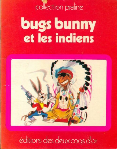 Bugs Bunny et les indiens - Inconnu - Livre