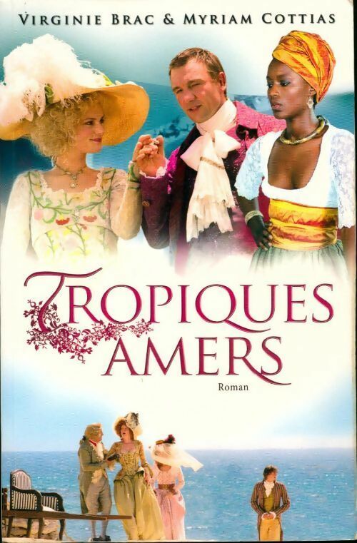 Tropiques amers - Myriam Cottias - Livre