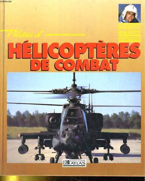 Pilotes hélicoptères de combat - David Oliver - Livre