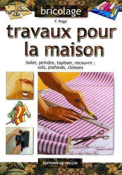 Travaux pour la maison - F. Poggi - Livre