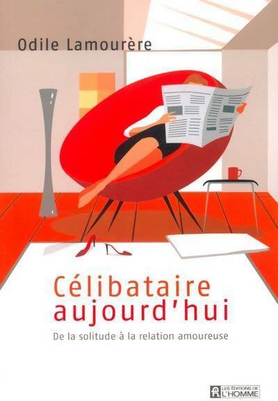 Célibataire aujourd'hui - Odile Lamourère - Livre