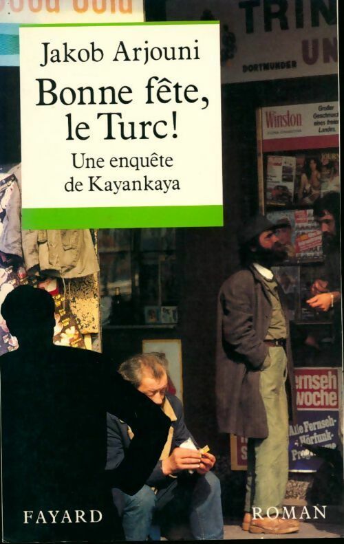 Bonne fête, le turc ! - Jacob Arjouni - Livre
