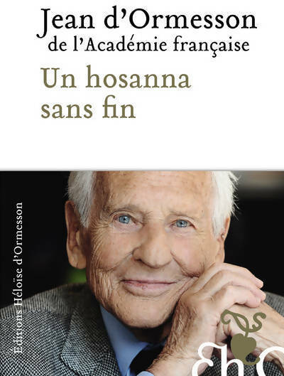 Un hosanna sans fin - Jean D'Ormesson - Livre