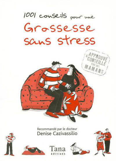 1001 conseils pour une grossesse sans stress - Denise Cazivassilio - Livre