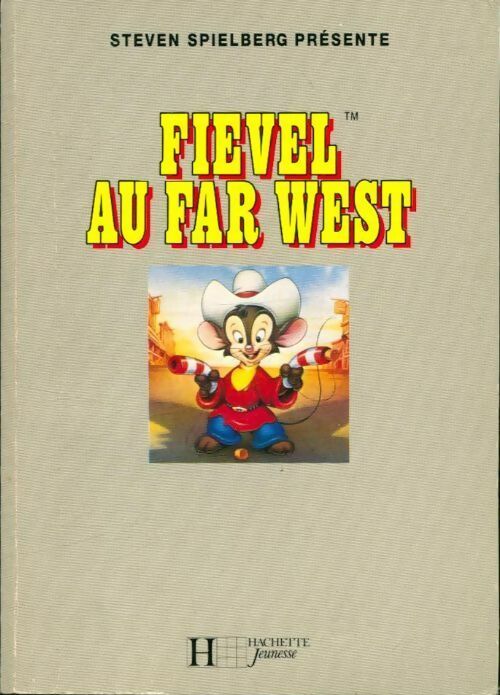 Fievel au far west - Steven Spielberg - Livre