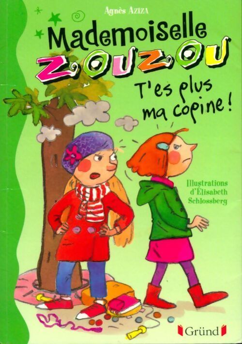 T'es plus ma copine ! - Agnès Aziza - Livre