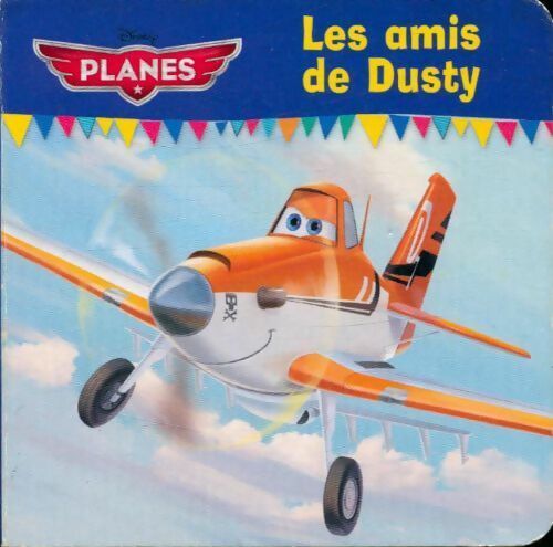 Les amis de Dusty - Disney - Livre