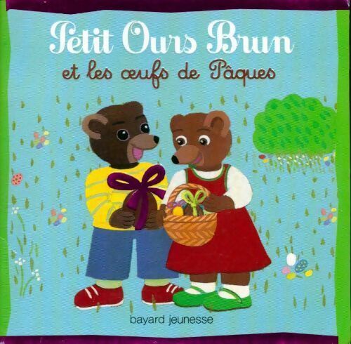 Petit Ours Brun et les oeufs de Pâques - Danièle Bour - Livre