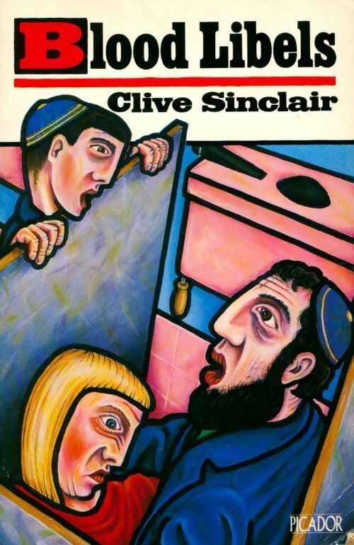 Blood libels - Clive Sinclair - Livre
