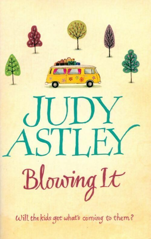 Blowing it - Judy Astley - Livre