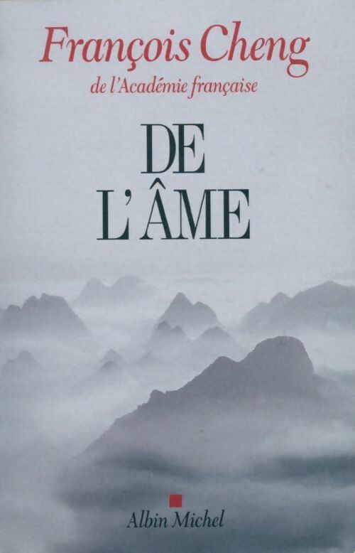 De l'âme - François Cheng - Livre