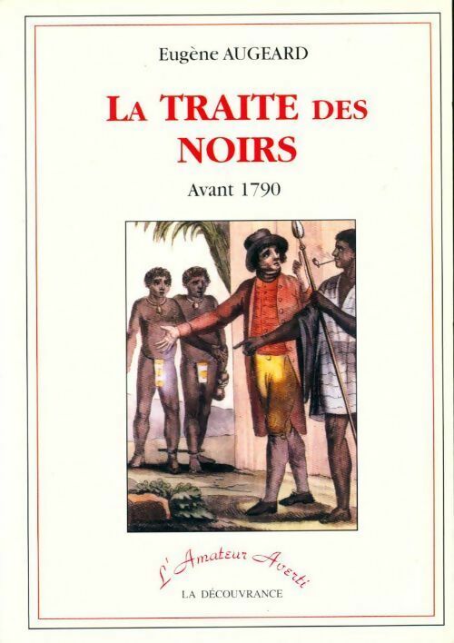 La traite des noirs - Eugène Augeard - Livre