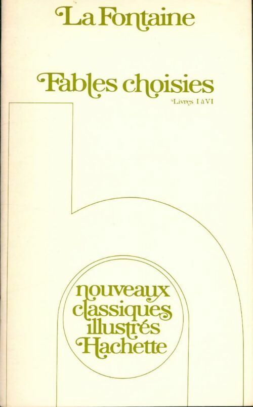 Fables choisies (I-VI) - Jean De La Fontaine - Livre