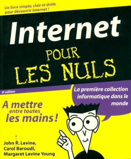 Internet pour les nuls - Levine Young Margaret Et Baroudi Carol Levine John R. - Livre