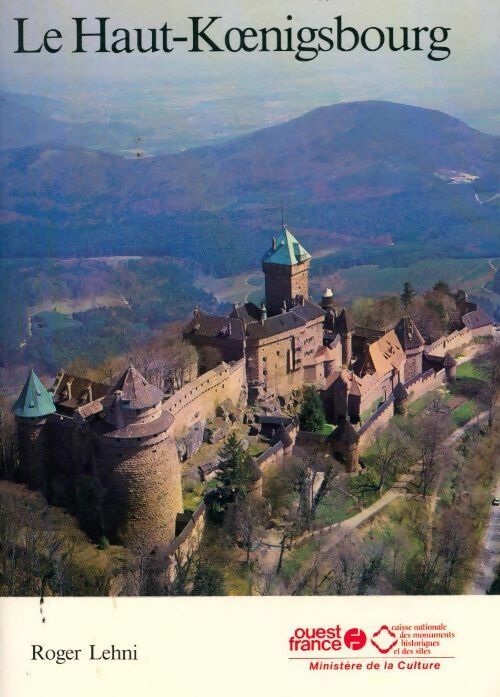 Le Haut-Koenigsbourg - Roger Lehni - Livre