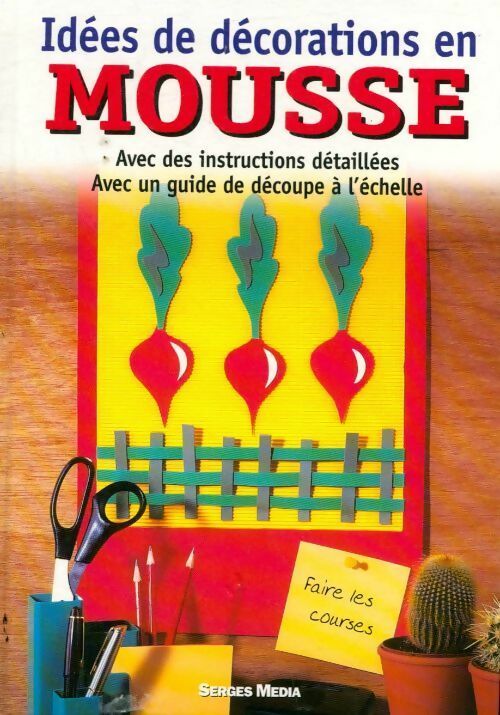 Idées de décorations en mousse - Collectif - Livre
