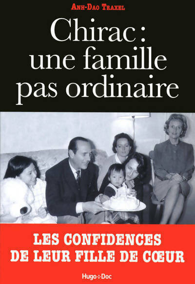 Chirac : une famille pas ordinaire - Anh Dao Traxel - Livre