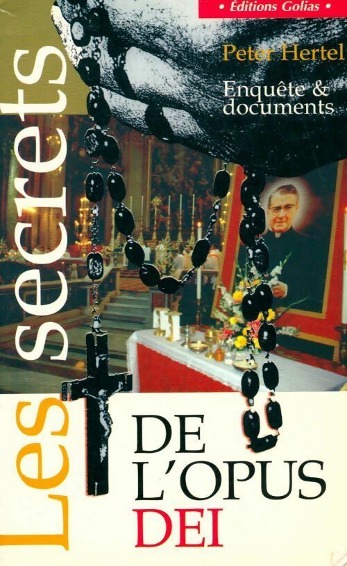 Les secrets de l'opus dei. Enquête et documents - Peter Hertel - Livre