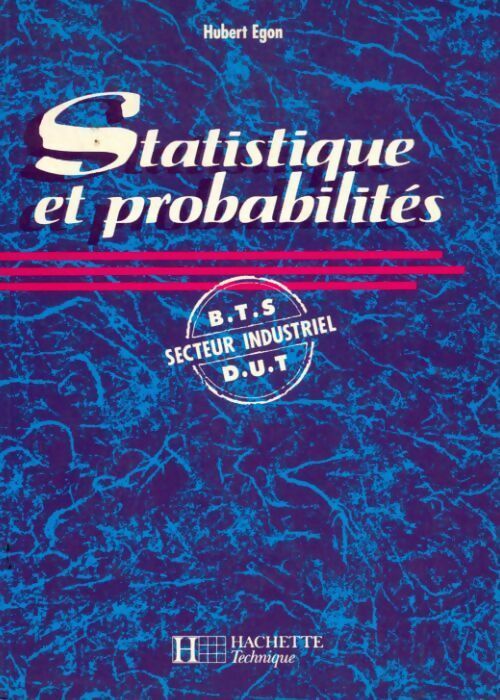 Statistique et probabilités BTS-DUT secteur industriel - Hubert Egon - Livre