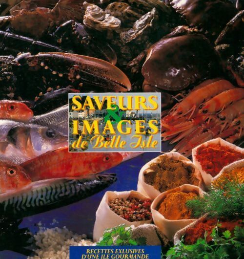 Saveurs & images de Belle-Isle - Francis Guillard - Livre