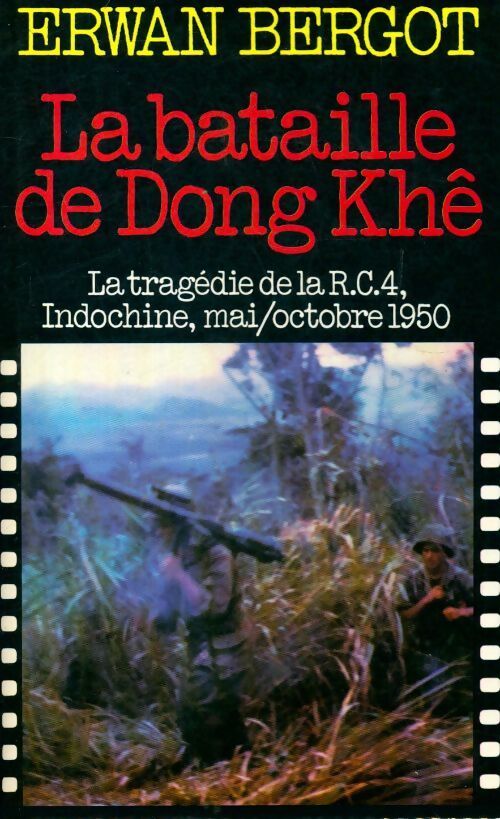 La bataille de Dong Khê - Erwan Bergot - Livre