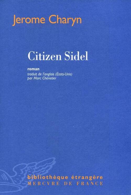 Citizen sidel - Marc Chenetier Jérôme Charyn - Livre
